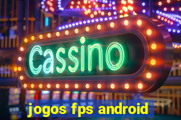 jogos fps android